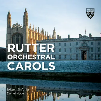 Rutter: Orchestral Carols by Britten Sinfonia