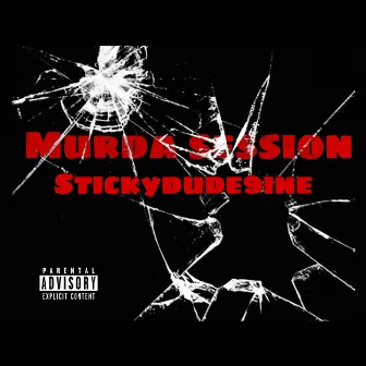 Murda Session by Stickydude9ine