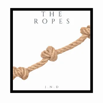 The Ropes (Demo) by J.N.D