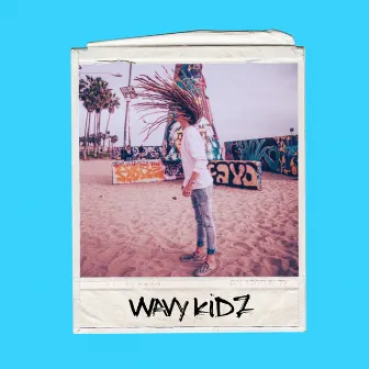 Wavy Kidz by Kid Lennon