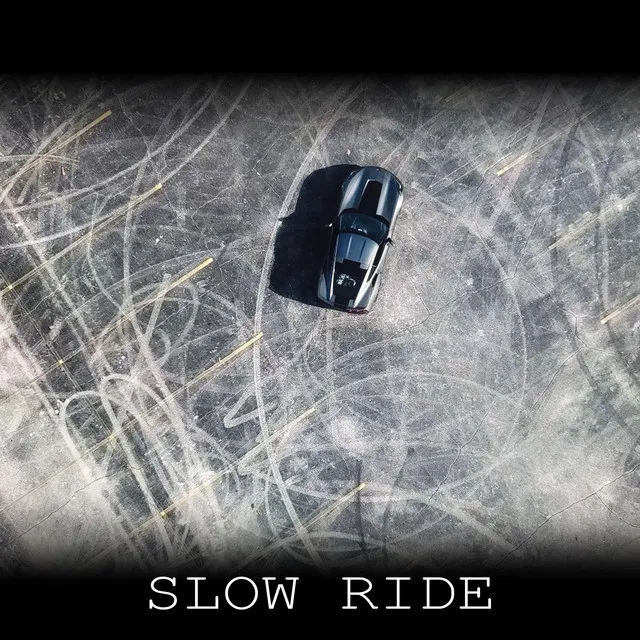 SLOW RIDE