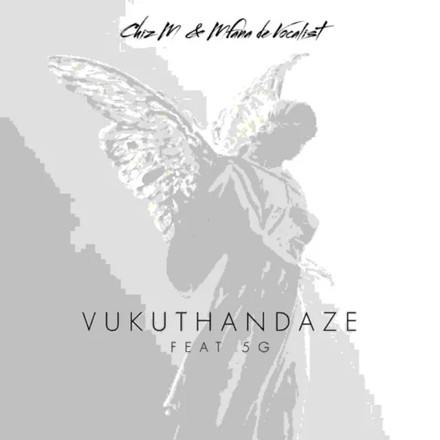 Vukuthandaze [with Mfana de Vocalist]