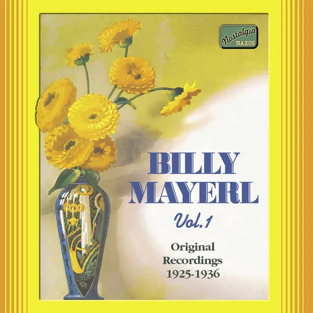 Mayerl, Billy: Billy Mayerl, Vol. 1 (1925-1936)