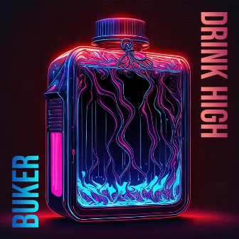 Drink High by Buker