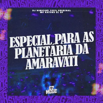 Especial para as Planetária da Amaravati by DJ VINICIUS 100 % ORIGINAL