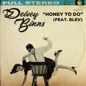 Honey to Do (feat. Blev) by Dewey Binns