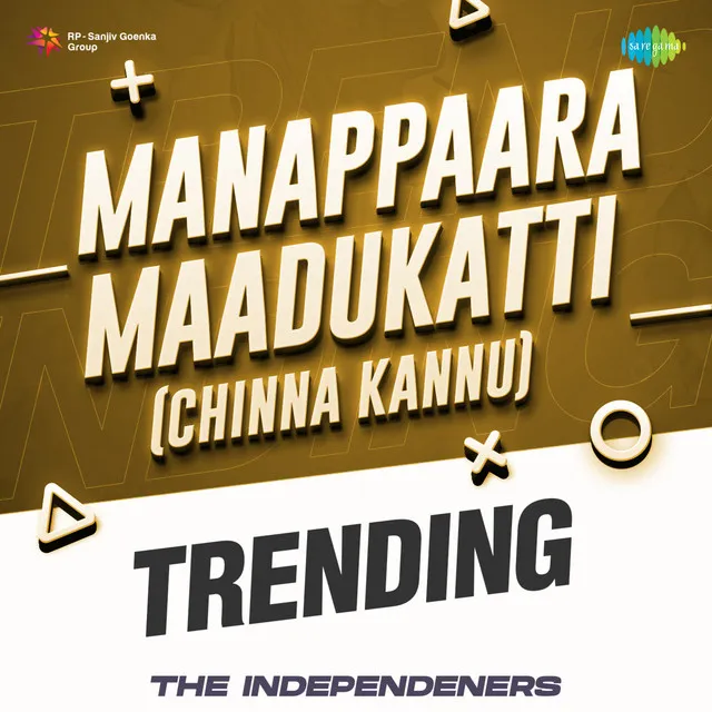 Manappaara Maadukatti (Chinna Kannu) - Trending