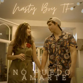 No Puedo Amarte by Nasty Boy TF