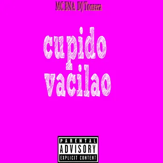 Cupido Vacilão by MC BNA