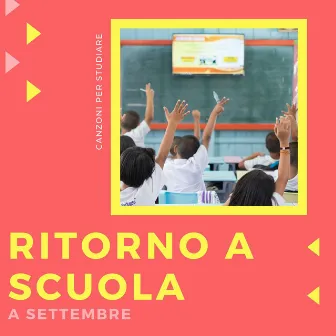 Ritorno a scuola a settembre: 30 canzoni per studiare, leggere libri, preparare esami by Anna Einaudi