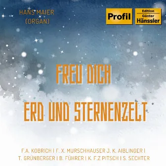 Freu dich Erd und Sternenzelt by Hans Maier