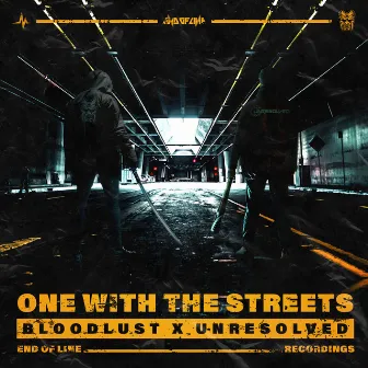 One With The Streets by Bloodlust