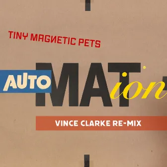 Automation EP by Tiny Magnetic Pets