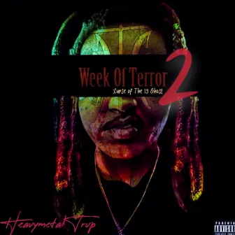 Week Of Terror 2: Curse Of The 13 Ghost by Heavymetal Trvp