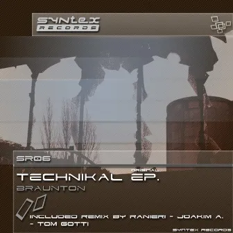 Technikal Ep. by Braunton