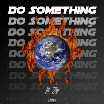 Do Something by Lil Zip