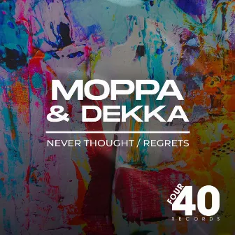 Never Thought / Regrets by Moppa & Dekka