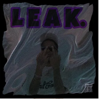 LEAK Vol I by Jah DaRapper