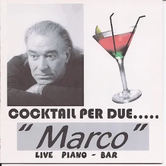 Cocktail Per Due.....Live Piano - Bar. by Marco