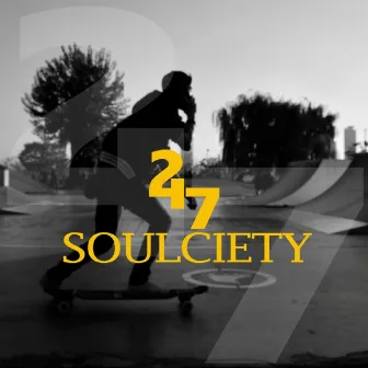 247 by Soulciety