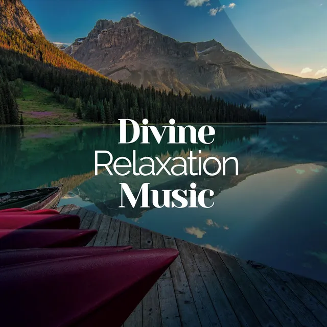 ! ! ! ! ! ! ! ! Divine Relaxation Music ! ! ! ! ! ! ! !