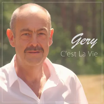 C'est la Vie by Gery