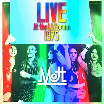 Live At The LA Forum 1975 by Mott