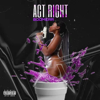 Act Right by Boomerr