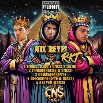 MIX REYES RKT by CANALLAS EN EL MIC