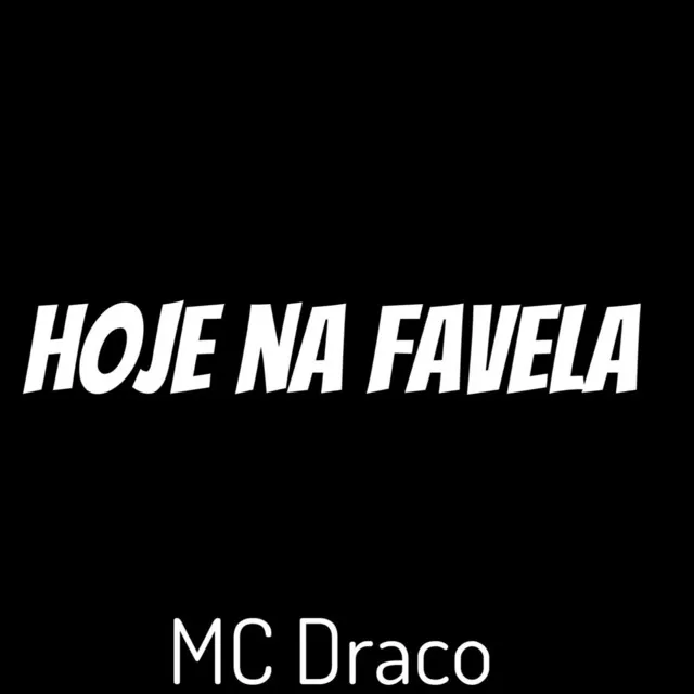 Hoje na Favela