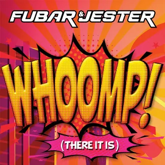 Whoomp! (There It Is) by Fubar & Jester