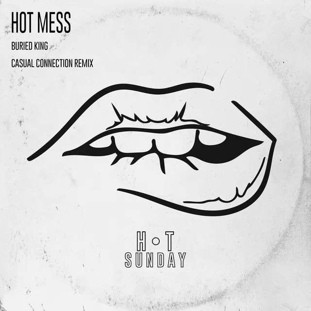 Hot Mess (Casual Connection Edit)