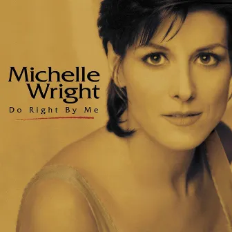 Do Right By Me by Michelle Wright