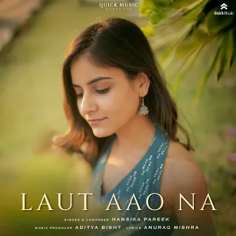 Laut Aao Na by Hansika Pareek