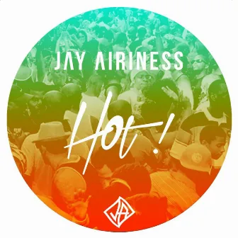 Hot by Jay Airiness