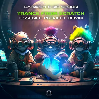 Trance from Scratch (Essence Project Remix) by Darwish