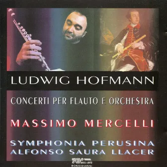 Hofmann: Concerti per Flauto e Orchestra by Leopold Hofmann