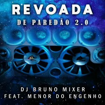 Revoada de Paredão 2.0 by Dj Bruno Mixer