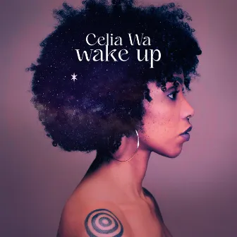 Wake Up by Celia Wa