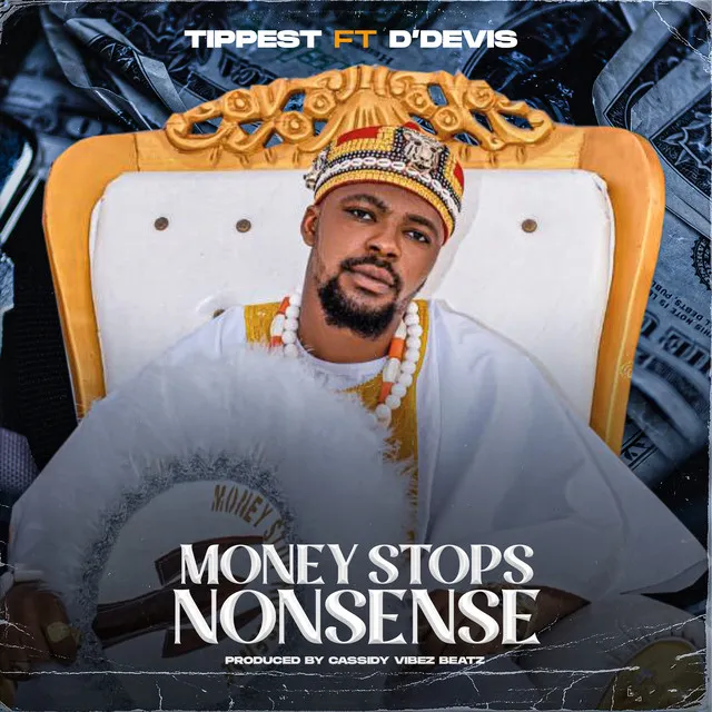 MONEY STOPS NONSENSE