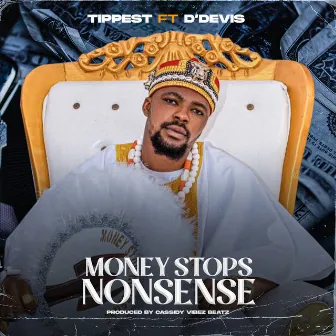 MONEY STOPS NONSENSE by Tippest