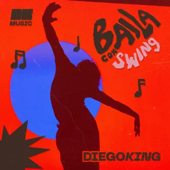 Baila Con Swing by Diego King