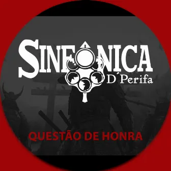 Questão de Honra by Sinfônica D' Perifa