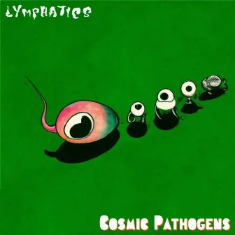 Cosmic Pathogens by Lymphatics