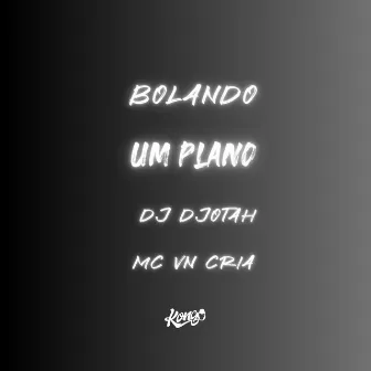 Bolando um Plano by Dj Djotah