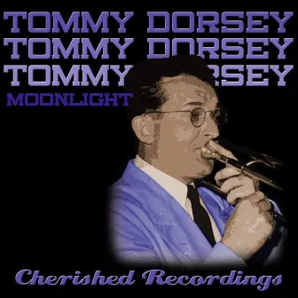 Moonlight by Tommy Dorsey