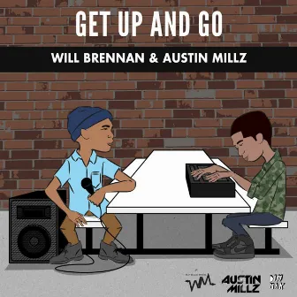 Get up and Go (feat. Austin Millz) by Will Brennan