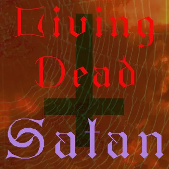 Living Dead by Satan