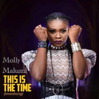 This Is the Time (Imaobong) by Molly Malumi