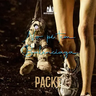 No Pé Tem Balenciaga by Packe